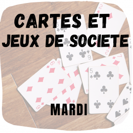 Ateliers cartes et jeux de sociétés