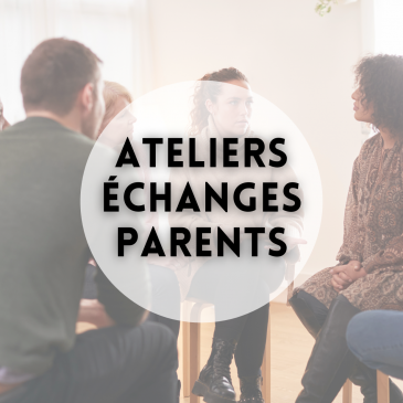 Atelier d’échanges Parents – « Epuisement parental »